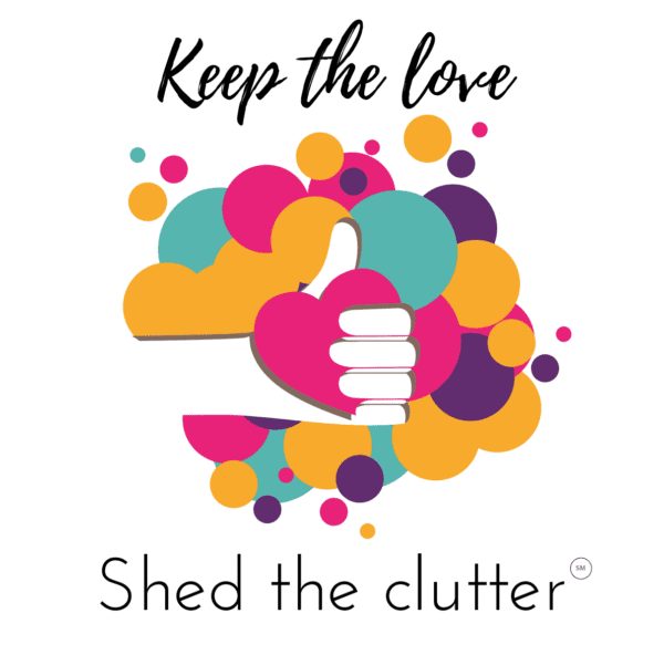 A colorful logo that says keep the love shed the clutter.